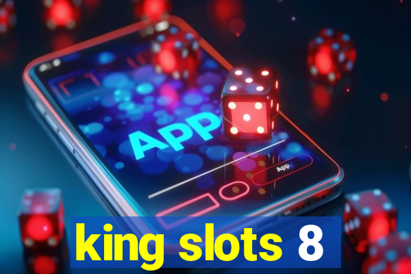 king slots 8